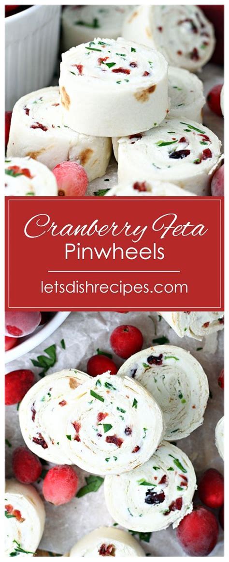 Cranberry Feta Pinwheels Recipe Dried Cranberries Feta And Green