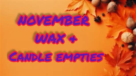 November Wax Melt And Candle Empties Bathandbodyworks Candles