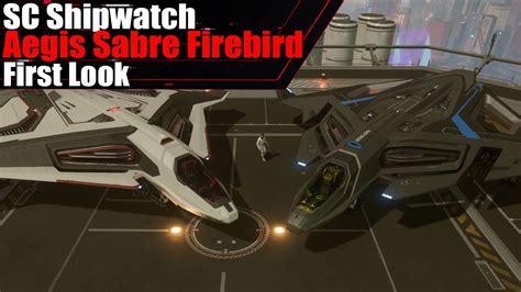 Star Citizen Aegis Sabre Firebird First Look Youtube