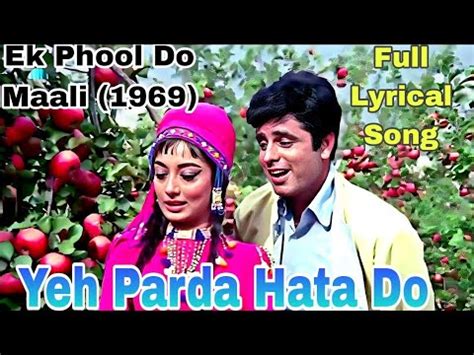 Yeh Parda Hata Do Ek Phool Do Maali Asha Bhosle Md Rafi Lyrical