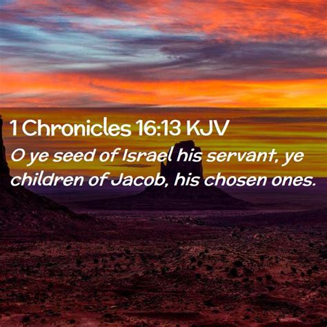 1 Chronicles 1613 Kjv O Ye Seed Of Israel His Servant Ye Children Of