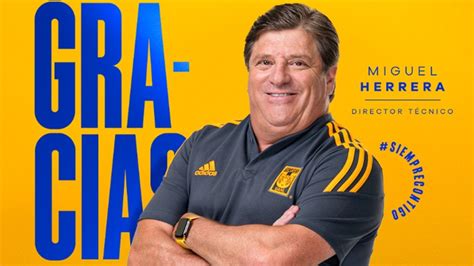 Oficial Miguel Herrera deja de ser director técnico de Tigres Cero Cero