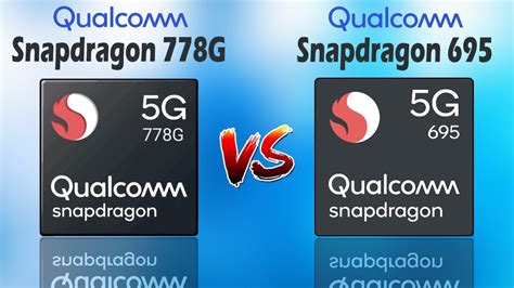 Qualcomm Snapdragon 778g Vs Qualcomm Snapdragon 695 Comparison Whats