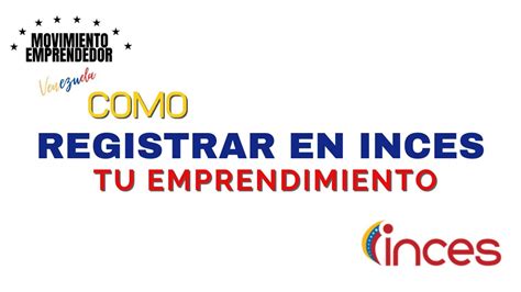 COMO REGISTRAR EN INCES TU EMPRENDIMIENTO YouTube