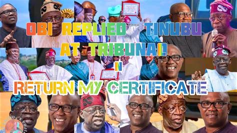 Return My Certificate Peter Obi Replied Presidential Elect Baba Tinubu