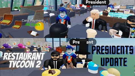 Restaurant Tycoon 2 Presidents Update In Restaurant Tycoon 2 Roblox