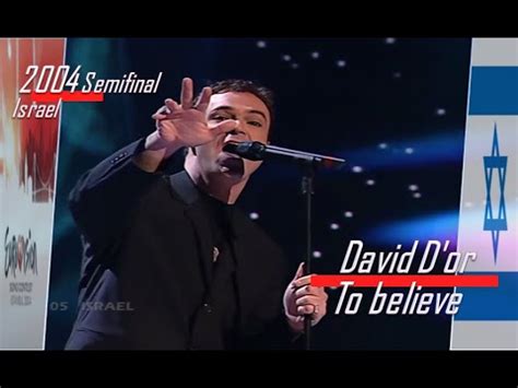 Eurovision Semifinal Israel David D Or To Believe Youtube