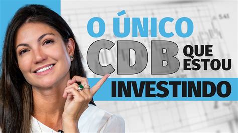 CDB 110 do CDI O ÚNICO do mercado que estou investindo agora CDBs p