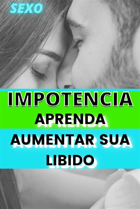 Para Homens Porque Aumentar Sua Libido Resolvendo Naturalmente A