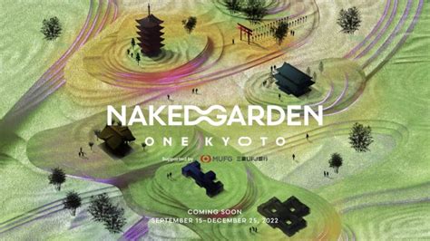 Real And Metaverse Art Project Naked Garden One Kyoto Supported By