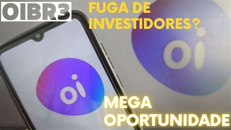 OIBR3 HOJE NOVA OI FUGA DOS INVESTIDORES FIM DA RECUPERAÇÃO