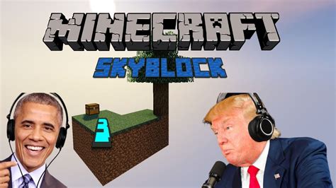 US Presidents Play Minecraft Skyblock 3 YouTube