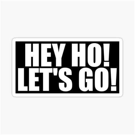 Hey Ho Lets Go Sticker For Sale By Itsmepopoi Redbubble