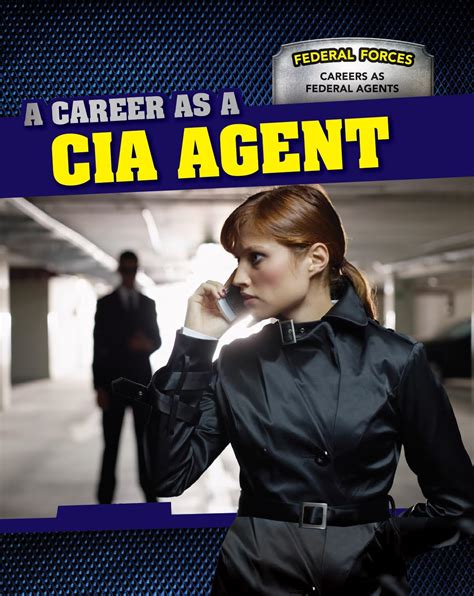 A Career As a CIA Agent (Federal Forces: Careers As Federal Agents): Faust, Daniel R ...