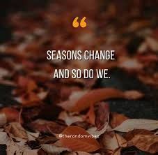 80 Seasons Change Quotes To Inspire Seasons Of Life | Seasons change quotes, Season quotes ...