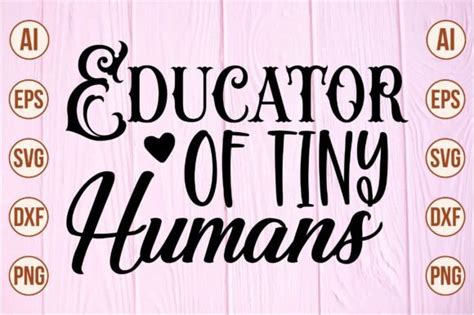 Educator Of Tiny Humans Svg Graphic By Craftsbeauty Creative Fabrica