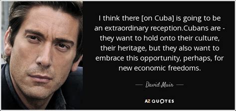 Quotes By David Muir A Z Quotes