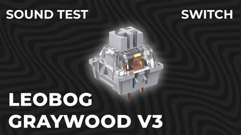 Leobog Graywood V Sound Test Kit Gmk Youtube