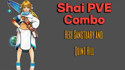 Easy And Strong Shai Pve Combo For High End Hexe Sanctuary Quint Hill