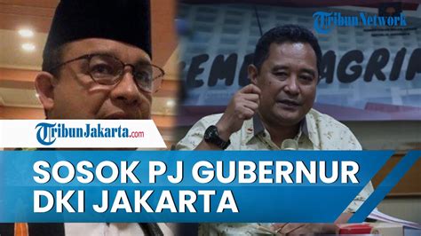 Masa Jabatan Anies Baswedan Segera Berakhir Figur Pj Gubernur DKI