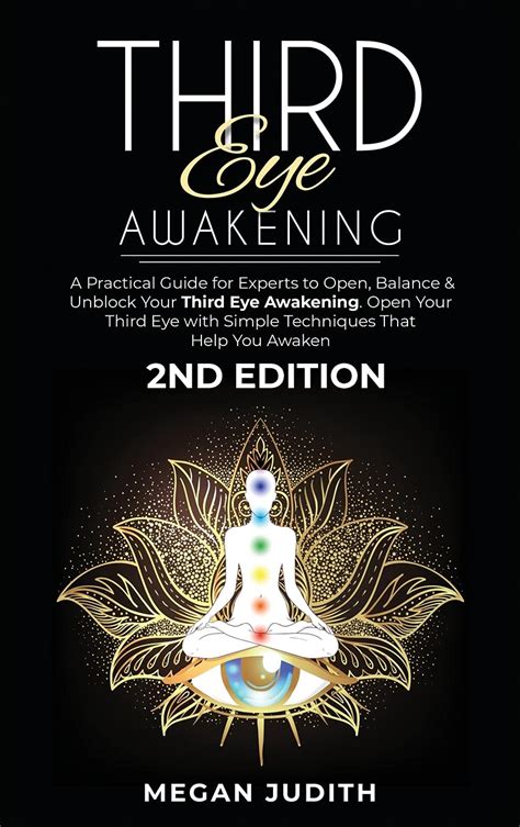 Third Eye Awakening A Practical Guide For Experts To Open Balance