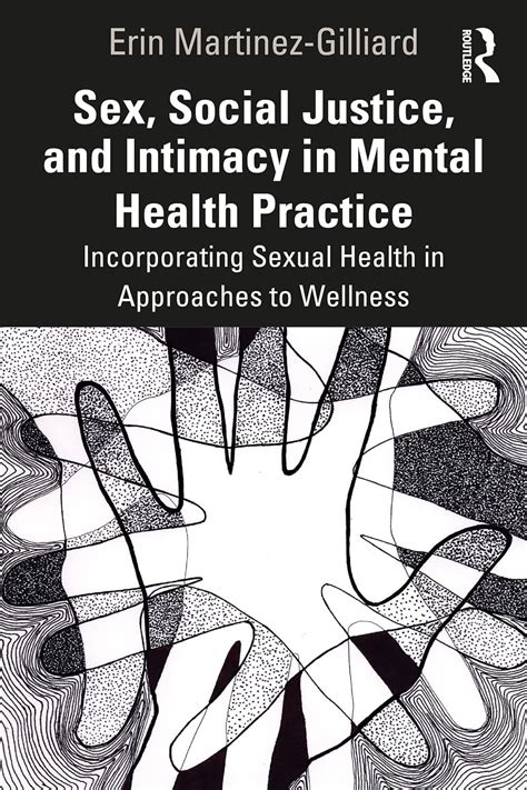 Sex Social Justice And Intimacy In Mental Health Practice