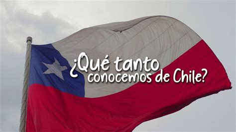 18 Datos Curiosos De Chile Youtube