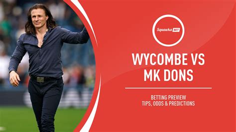 Wycombe Wanderers Vs Mk Dons Prediction Betting Tips Odds Preview