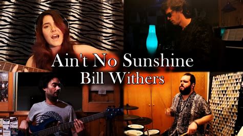 Aint No Sunshine Bill Withers Collab Cover Youtube