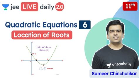 JEE Quadratic Equations L6 Location Of Roots Class 11 Unacademy