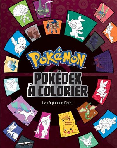 Les Pok Mon Pok Mon Pok Dex Colorier La R Gion De Galar