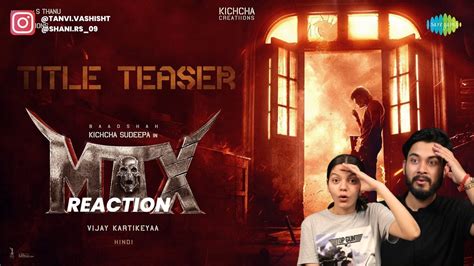 Max Hindi Title Teaser Reaction Baadshah Kichcha Sudeep Vijay