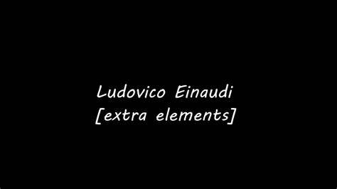 Ludovico Einaudi Extra Elements Piano Cover Youtube