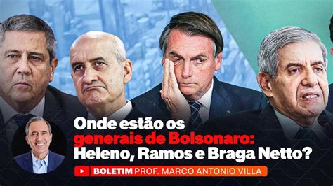 Onde estão os generais de Bolsonaro Heleno Ramos e Braga Netto YouTube