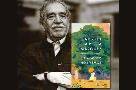 La novela póstuma de Gabriel García Márquez En agosto nos vemos en