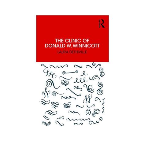 The Clinic of Donald W. Winnicott - The Brainary