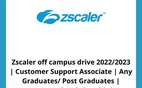 Zscaler Off Campus Drive 20222023 Customer Support Associate Any Graduates Post Graduates