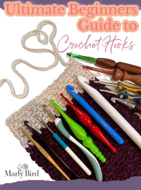 Ultimate Beginners Guide To Crochet Hooks Marly Bird