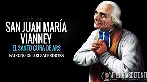 San Juan María Vianney El Santo del 4 de agosto y su legado de fe