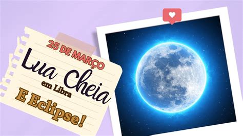 Lua Cheia Em Libra E Eclipse De Mar O Youtube