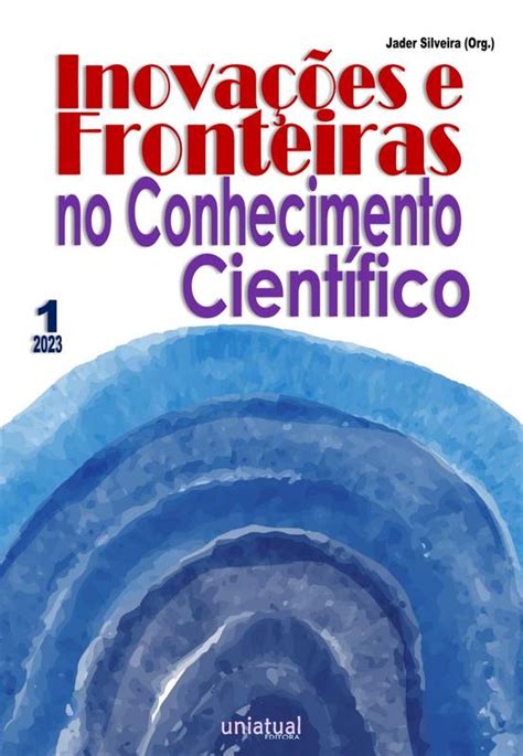 Inovações E Fronteiras No Conhecimento Científico Volume 1 ⋆ Loja Uiclap