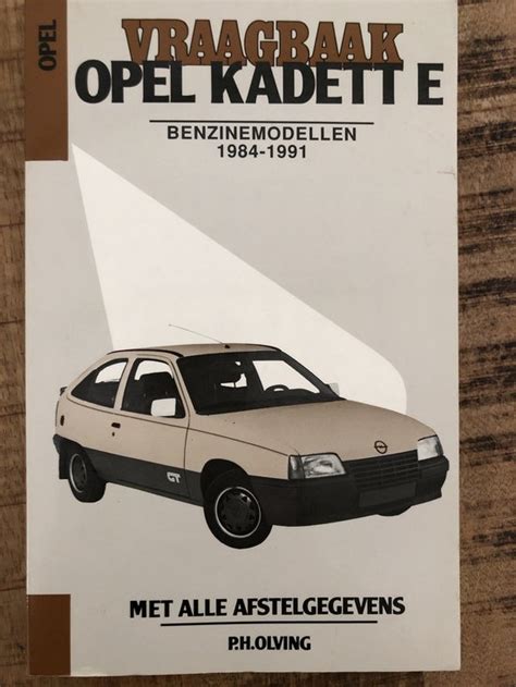 Vraagbaak Opel Kadett E Olving Boeken Bol