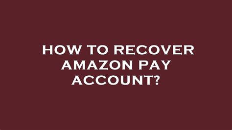 How To Recover Amazon Pay Account Youtube