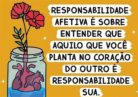 Responsabilidade afetiva é sobre entender que aquilo que você planta no