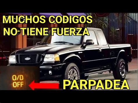 Ford Ranger Luz De O D Parpadea Y No Tiene Fuerza P P P