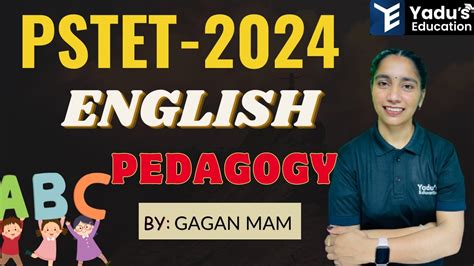 PSTET 2024 ENGLISH PEDAGOGY PYQ S BY GAGAN MAM YADUS EDUCATION