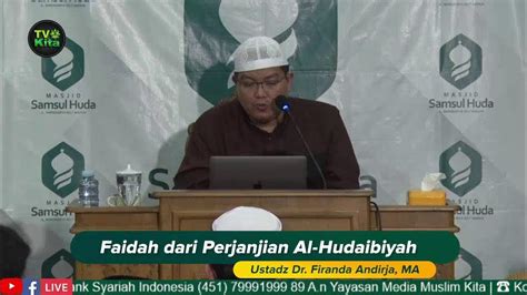 Live Ustadz Dr Firanda Andirja Ma Faedah Dari Perjanjian Al