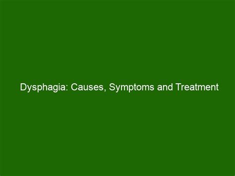 Dysphagia: Causes, Symptoms and Treatment - Health And Beauty