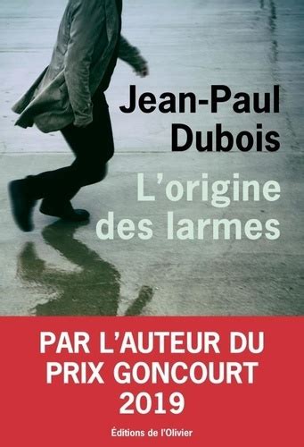 L Origine Des Larmes Jean Paul Dubois Livres Furet Du Nord