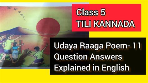 Class 5 Udaya Raaga Poem Questions Answers Explained In English Tili